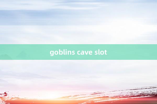 goblins cave slot