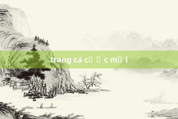 trang cá cược mới