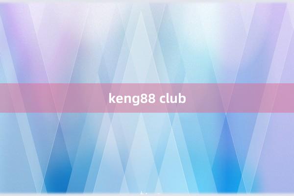 keng88 club