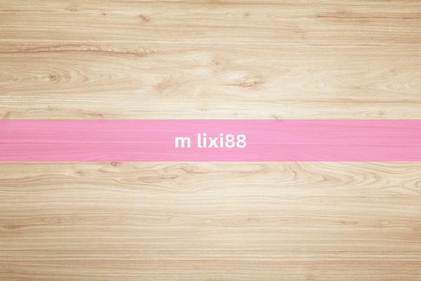 m lixi88