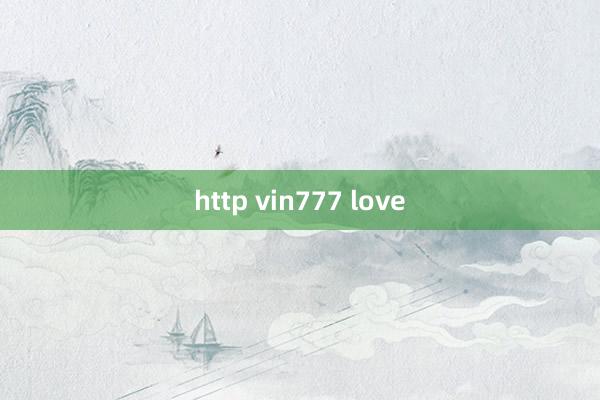 http vin777 love