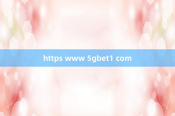 https www 5gbet1 com