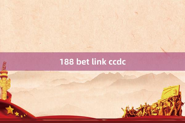 188 bet link ccdc