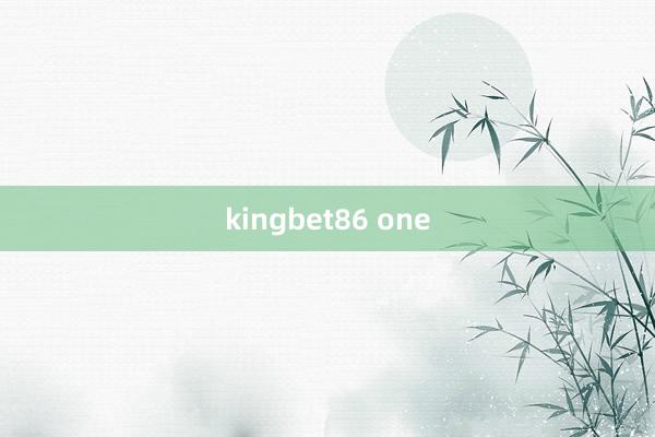 kingbet86 one