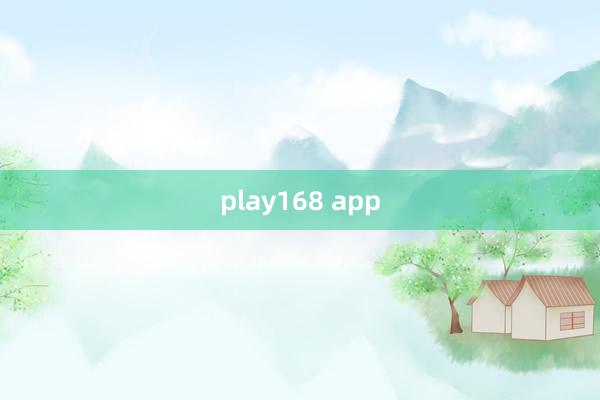 play168 app