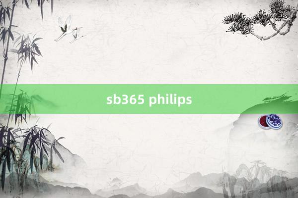 sb365 philips