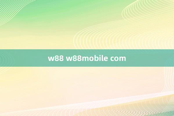 w88 w88mobile com