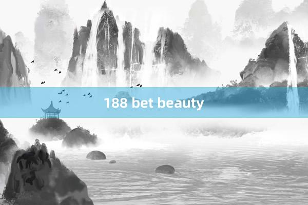 188 bet beauty