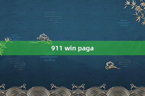 911 win paga