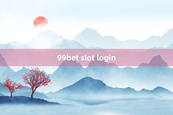 99bet slot login