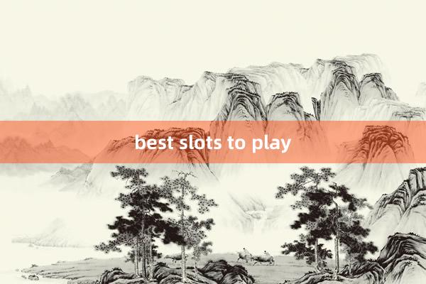 best slots to play