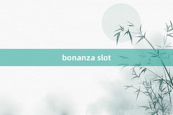 bonanza slot