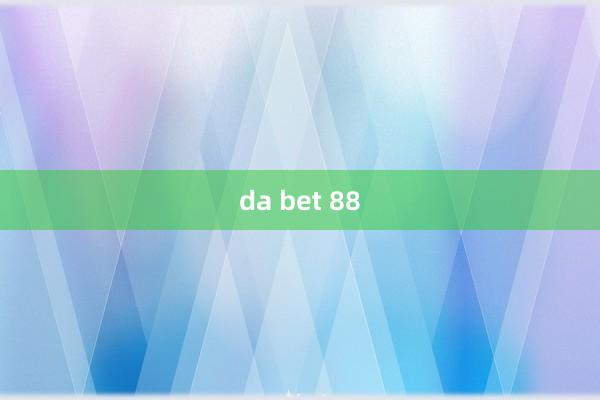 da bet 88