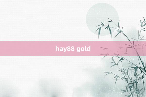 hay88 gold