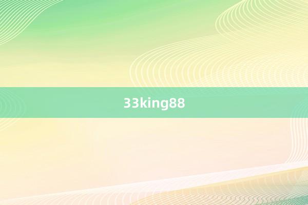 33king88