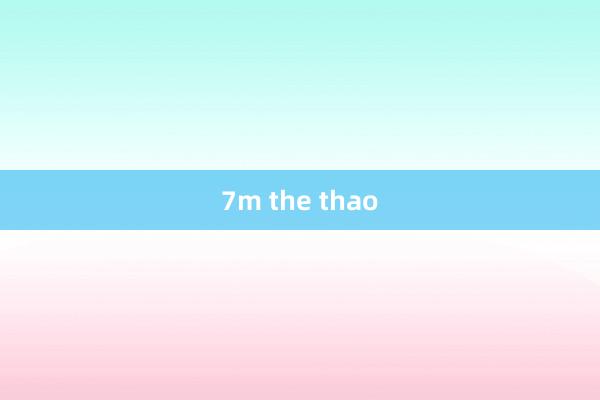 7m the thao