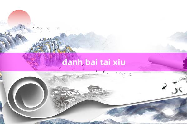 danh bai tai xiu