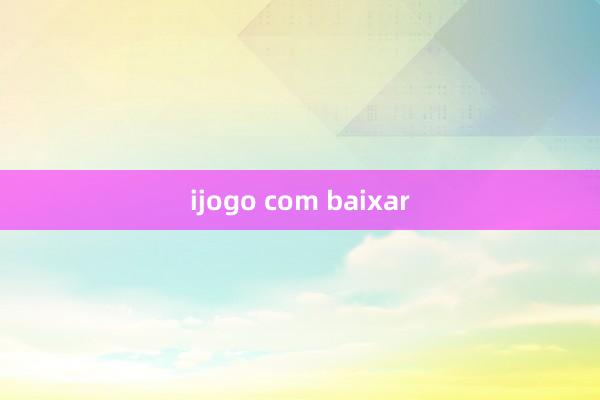 ijogo com baixar