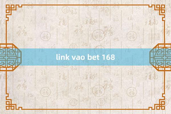 link vao bet 168