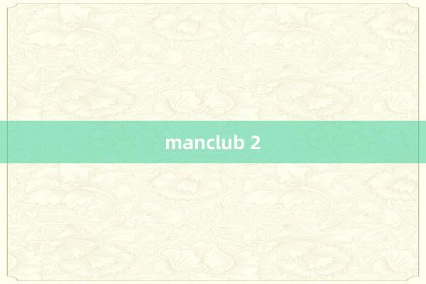 manclub 2