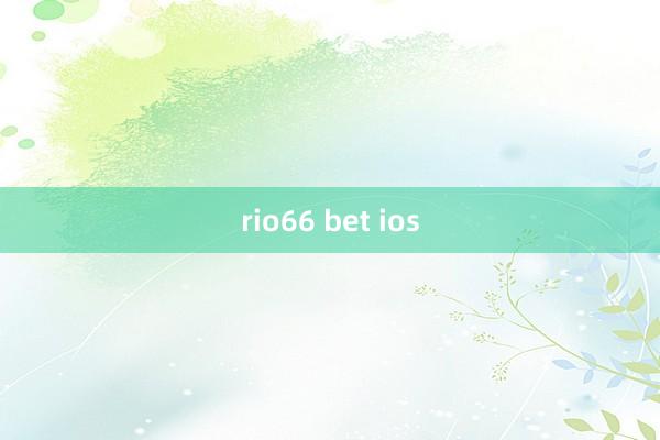 rio66 bet ios