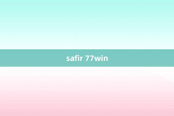 safir 77win