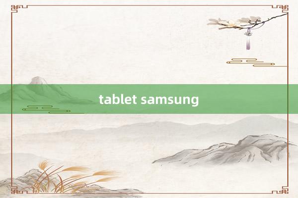 tablet samsung