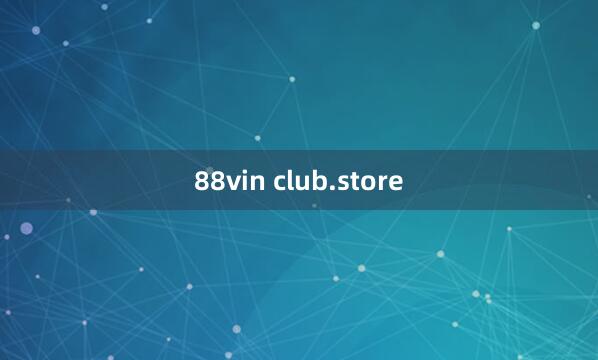 88vin club.store