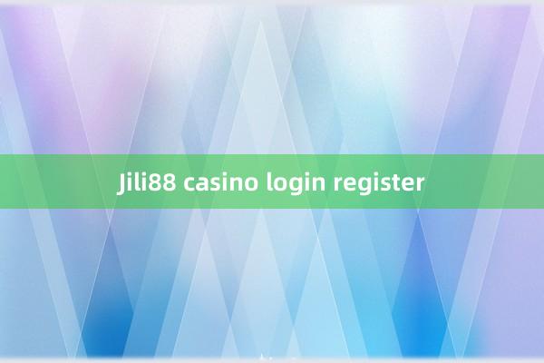 Jili88 casino login register