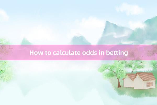 How to calculate odds in betting