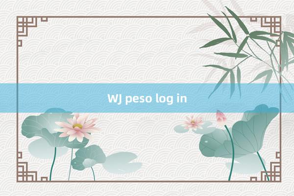 WJ peso log in