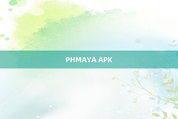 PHMAYA APK