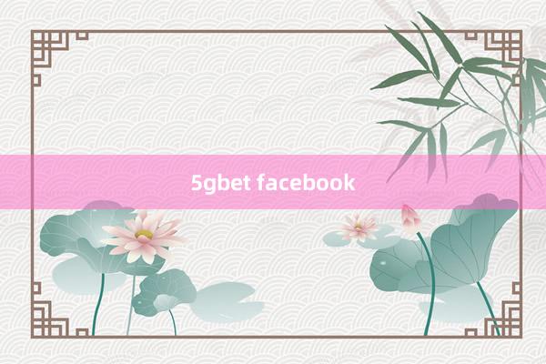 5gbet facebook