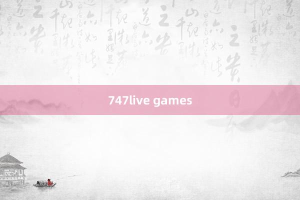 747live games