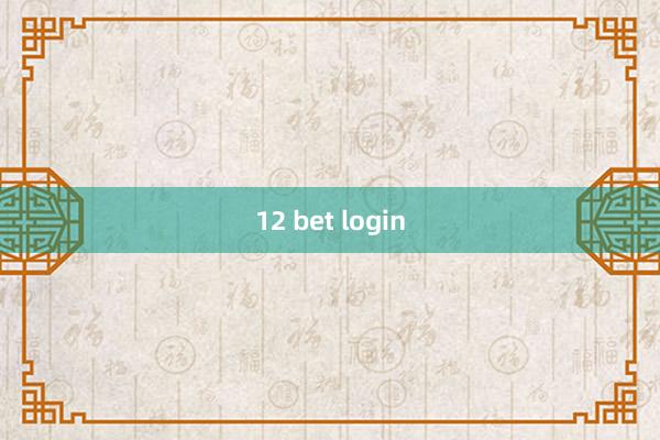 12 bet login