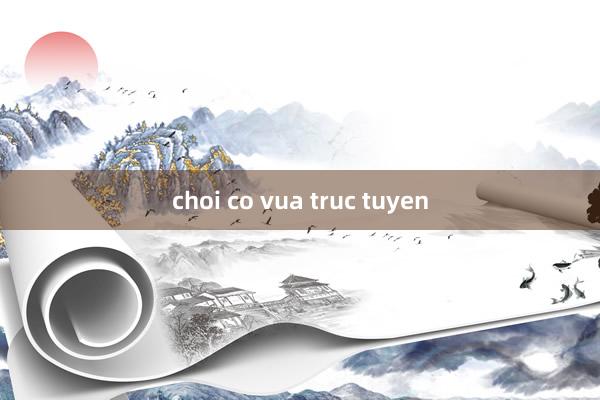 choi co vua truc tuyen