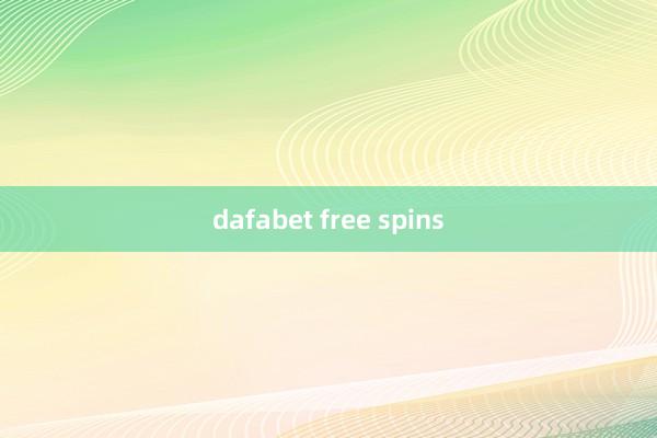 dafabet free spins