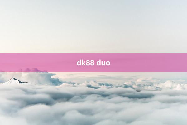 dk88 duo