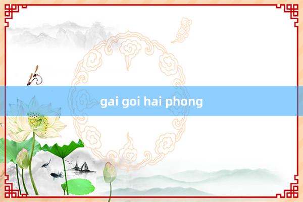 gai goi hai phong