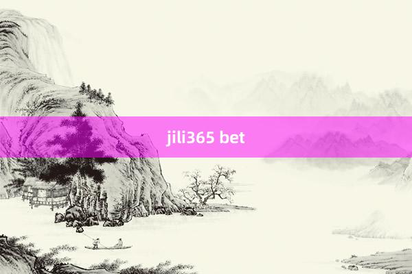 jili365 bet