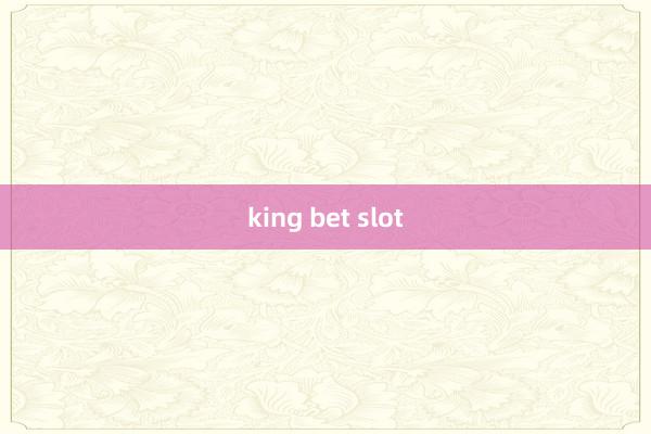 king bet slot