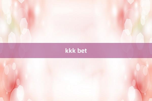 kkk bet