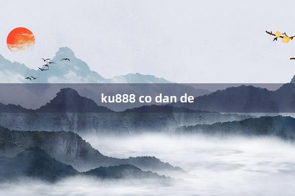 ku888 co dan de