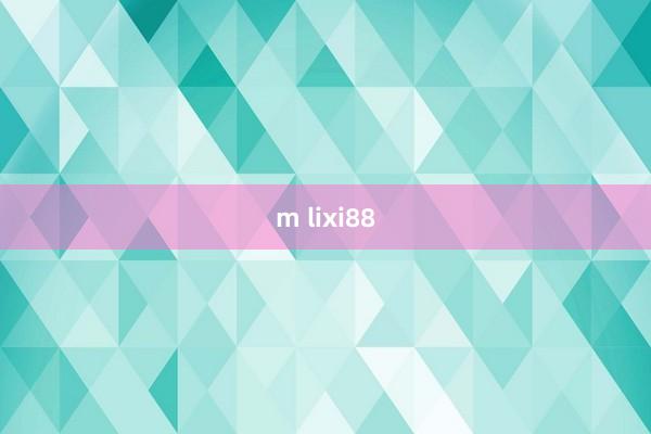 m lixi88