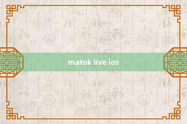 matok live ios