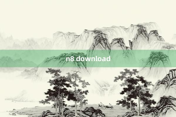 n8 download