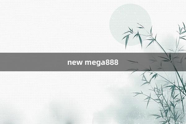 new mega888