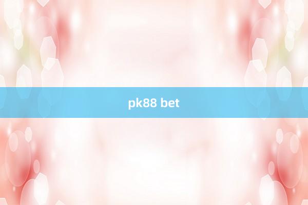 pk88 bet