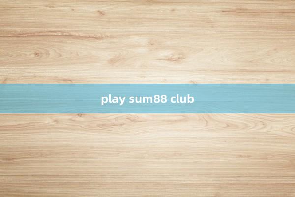 play sum88 club