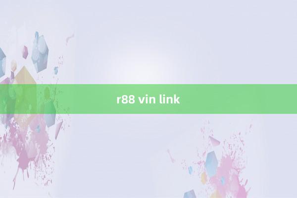 r88 vin link